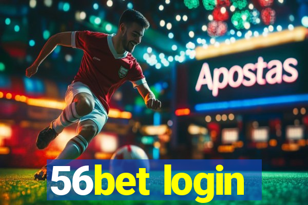 56bet login